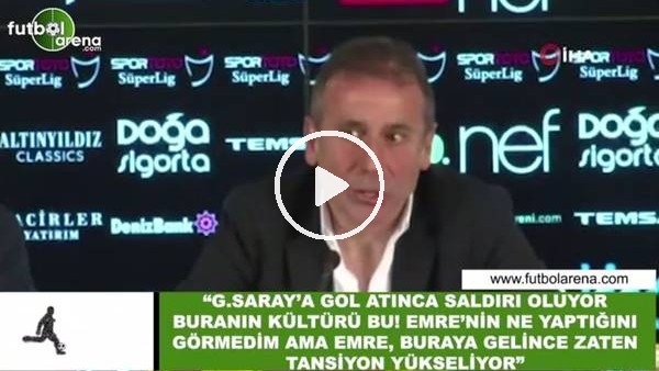 Abdullah Avcı: "Galatasara'a gol atınca saldırı oluyor buranın kültürü bu"