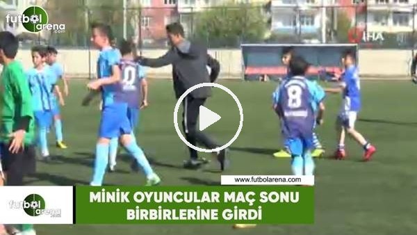 Minik oyuncular maç sonun birbirlerine girdi