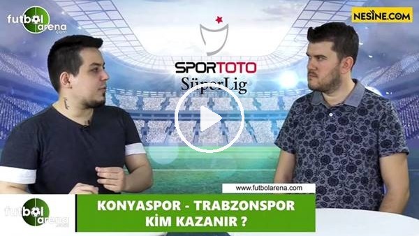 Konyaspor - Trabzonspor maçını kim kazanır?