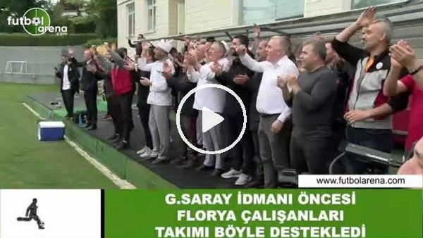 Galatasaray idmanı öncesi Florya çalışanları takımı böyle destekledi