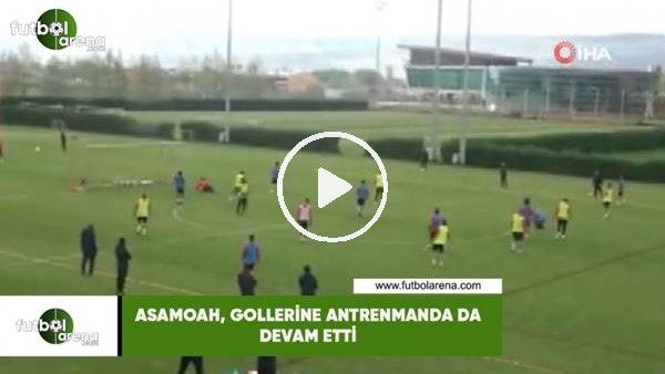 Asamoah, gollerine antrenmanda da devam etti
