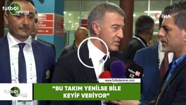 Ahmet Ağaoğlu: "Bu takım yenilse bile keyif veriyor"