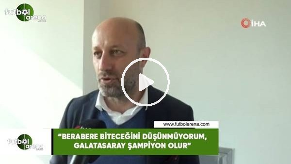 Cenk Ergün: "Beraber biteceğini düşünmüyorum, Galatasaray şampiyon olur"