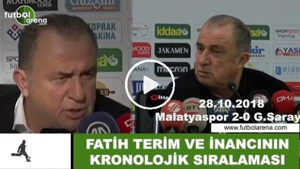 Fatih Terim ve inancının kronolojik sıralaması
