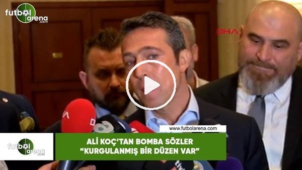 Ali Koç'tan bomba sözler! "Kurgulanmış bir düzen var"