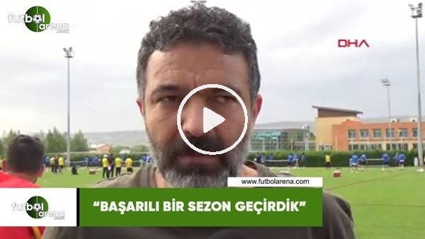 Mehmet Çakmak Uyar: "Başarılı bir sezon geçirdik"