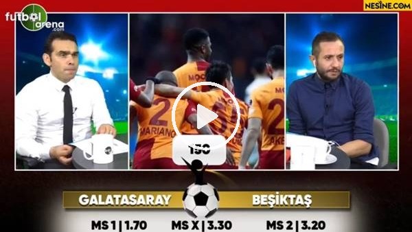Galatasaray - Beşiktaş derbisi TEK MAÇ Nesine'de!