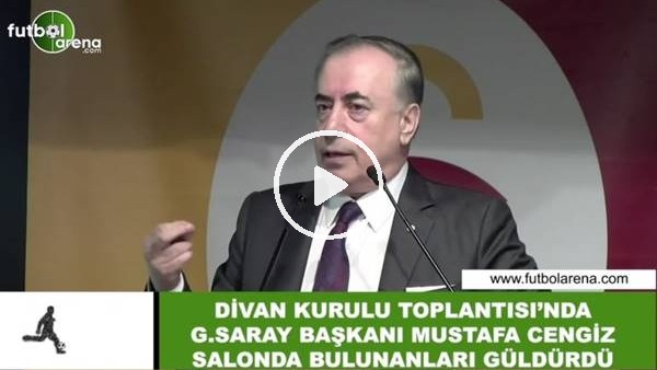 Mustafa Cengiz, Divan Kurulu Toplantısı'nda güldürdü