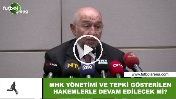 MHK Yönetimi ve tepki gösterilen hakemlerle devam edilecek mi?