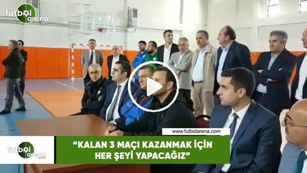 Okan Buruk: "Kalan 3 maçı kazanmak için her şeyi yapacağız"