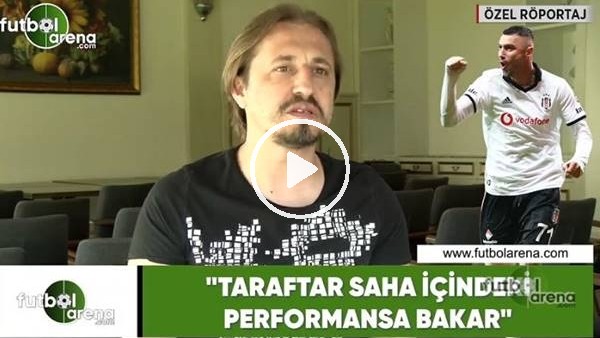 Ayhan Akman: "Burak golleri atmaya başladı, o yüzden şimdi herkes Burak'tan memnun"