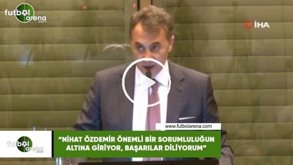 Fikret Orman: "Nihat Özdemir önemli bir sorumluluğun altına giriyor, başarılar diliyorum"