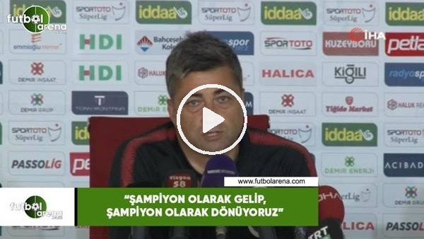 Levent Şahin: "Şampiyon olarak gelip şampiyon olarak dönüyoruz"
