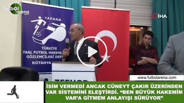 Abdurrahman Arıcı: "Ben büyük hakemim VAR'a gitmem anlayışı sürüyor"