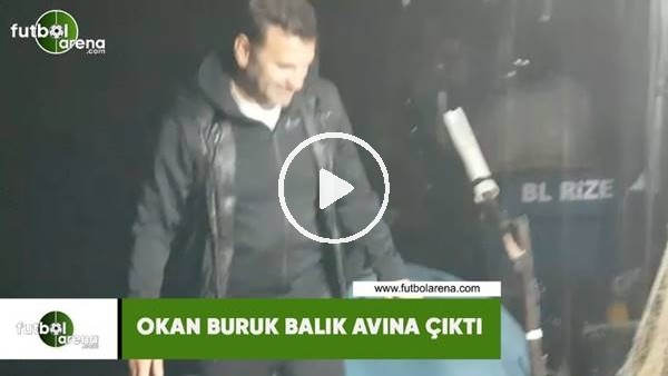 Okan Buruk balık avına çıktı