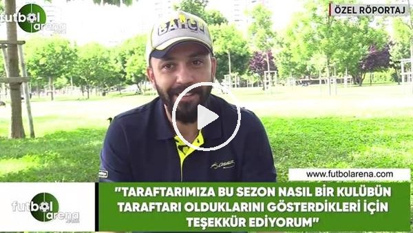 Sarp Akkaya, Fenerbahçe taraftarına seslendi ve teşekür etti