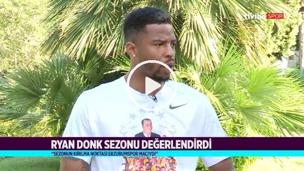 Ryan Donk: "Erzurumspor maçı şampiyonlukta kırılma anıydı"