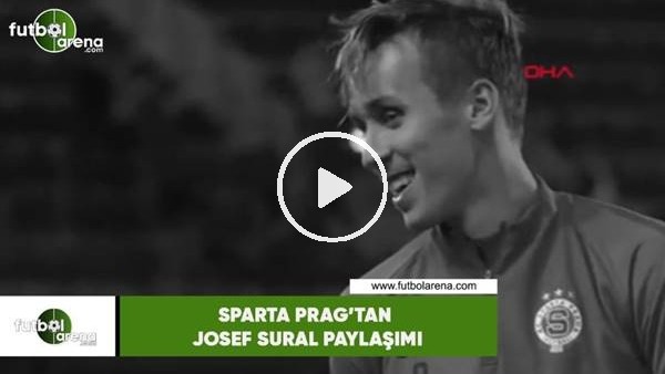 Sparta Prag'tan duygusal Sural paylaşımı