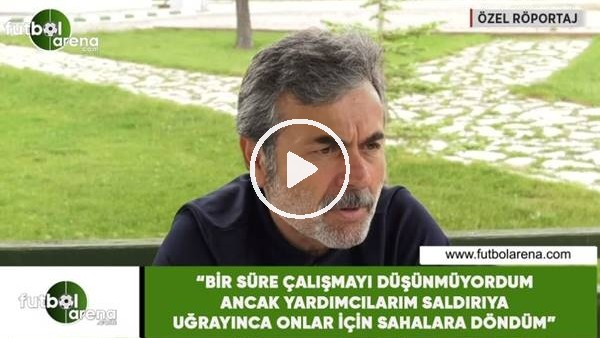 Aykut Kocaman: "Yardımcılarım saldırıya uğrayınca onlar için sahalara geri döndüm"