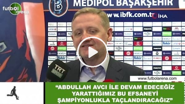 Göksel Gümüşdağ: "Abdullah Avcı ile yola devam edeceğiz"
