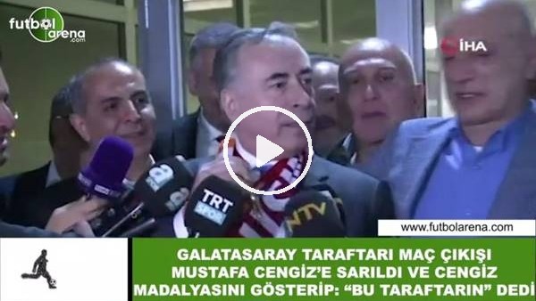 Galatasarray taraftarı maç çıkışı Mustafa Cengiz' sarıldı ve Cengiz madalyasını gösterip: "Bu taraftarın" dedi