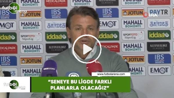 Tamer Tuna: "Seneye bu ligde farklı planlarla olacağız"