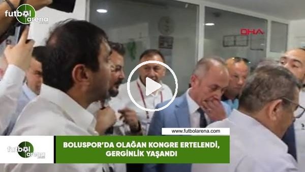 Boluspor'da olağan kongre ertelendi, gerginlik yaşandı