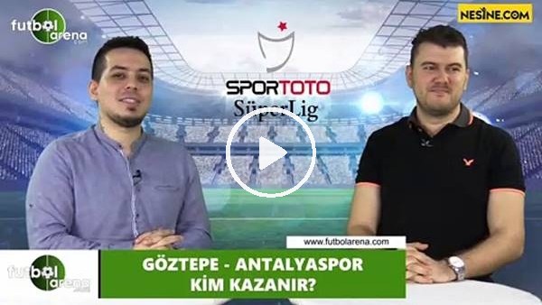 Göztepe - Antalyaspor maçını kim kazanır?