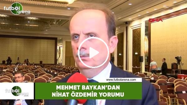 Mehmet Baykan'dan Nihat Özdemir yorumu
