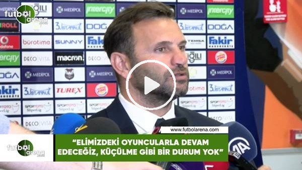 Okan Buruk: "Elimizdeki oyuncularla devam edeceğiz, küçülme gibi bir durum yok"
