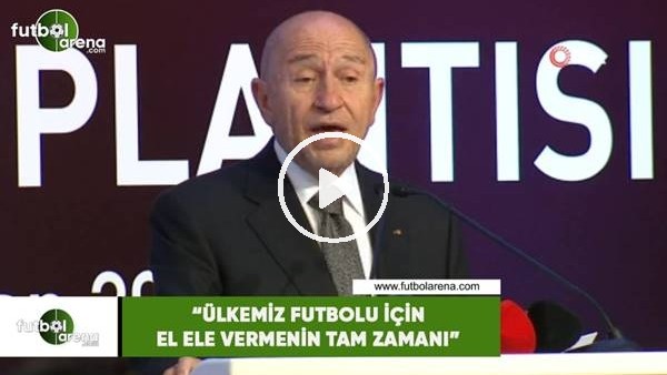 Nihat Özdemir: "Ülkemiz futbolu için el ele vermenin tam zamanı"