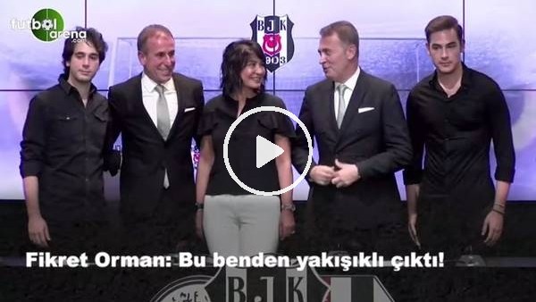Fikret Orman'dan Abdullah Avcı'nın oğluna: "Bu benden yakışıklı"