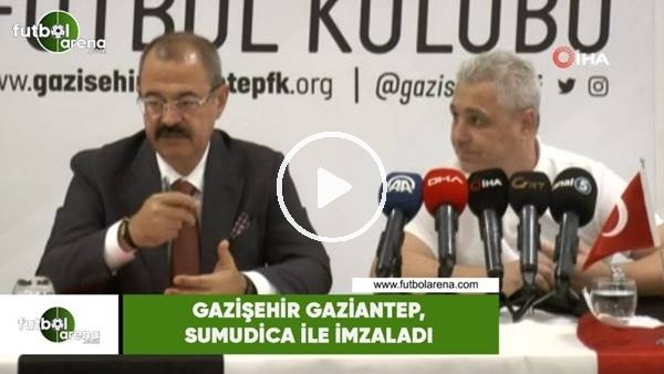 Gazişehir Gaziantep, Sumudica ile sözleşme imzaladı