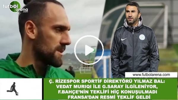 Çaykur Rizespor'dan FutbolArena'ya Vedat Muriqi açıklaması