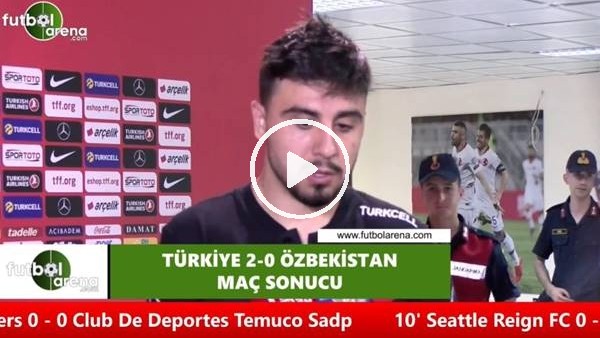 Ozan Tufan: "Milli takım kampı çok iyi, bunun meyvesini Fransa ve İzlanda maçında yiyeceğiz"