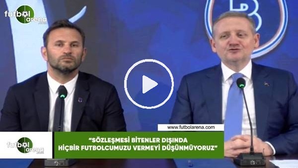 Göksel Gümüşdağ:  "Sözleşmesi bitenler dışında hiçbir futbolcumuzu vermeyi düşünmüyoruz"
