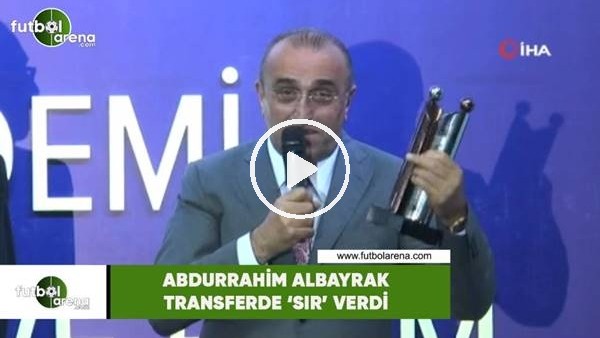 Abdurrahim Albayrak transferde 'sır' verdi
