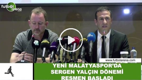 Yeni Malatyaspor'da Sergen Yalçın dönemi resmen başladı