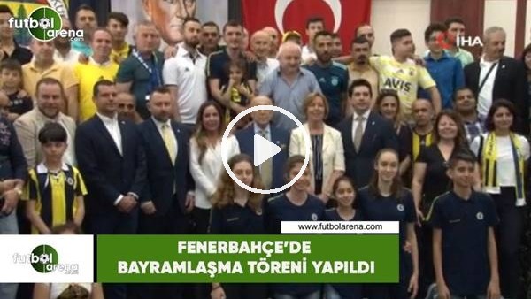 Fenerbahçe'de bayramlaşma töreni yapıldı