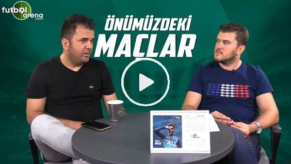 Orhan Uluca: "Şener Özbayraklı ritme sokulduğunda iyi oynayabilir"