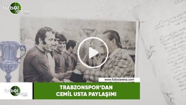 Trabzonspor'dan Cemil Usta paylaşımı