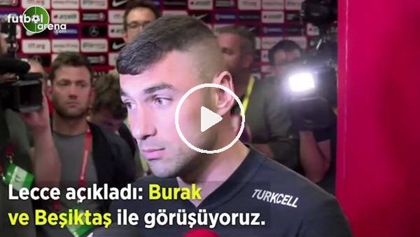 Lecce'den Burak Yılmaz transferi açıklaması