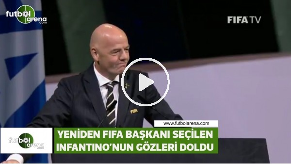 Gianni Infantino'nun duygusal anları