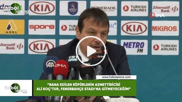 Ergin Ataman: "Bana edilen küfürlerin azmettiricisi Ali Koç'tur"