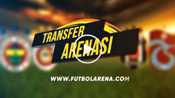 Aydın Cingöz İle Transfer Arenası (12 Haziran 2019)
