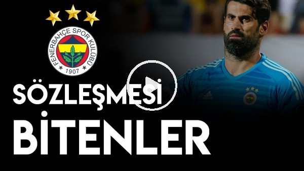 Fenerbahçe'de sözleşmesi biten futbolcular