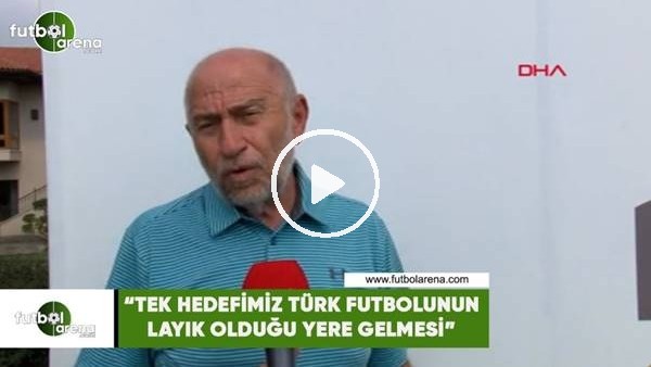 Nihat Özdemir: "Tek hedefimiz Türk futbolunun layık olduğu yere gelmesi"