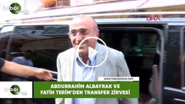 Abdurrahim Albayrak ve Fatih Terim'den transfer zirvesi