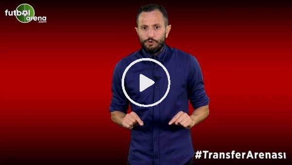 FutbolArena Transfer Arenası (4 Temmuz 2019)