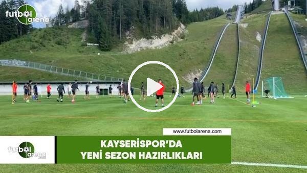 Kayserispor'da yeni sezon hazırlıkları